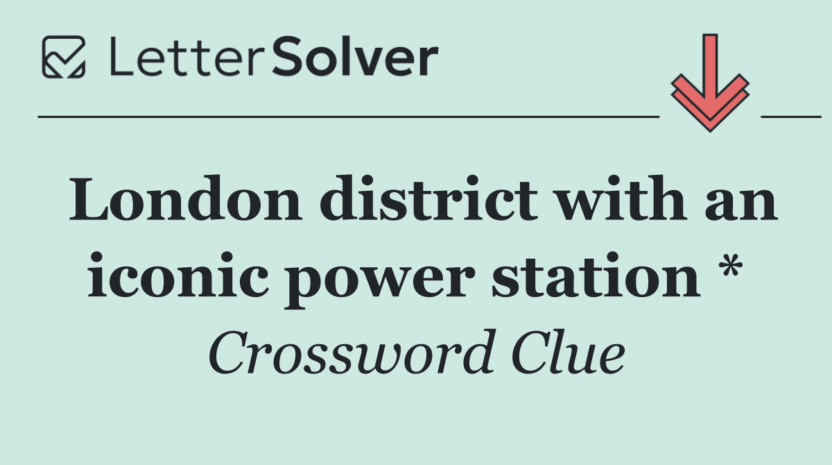 London district with an iconic power station *