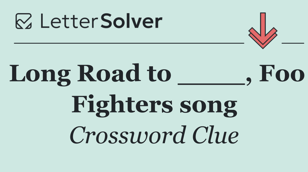 Long Road to ____, Foo Fighters song