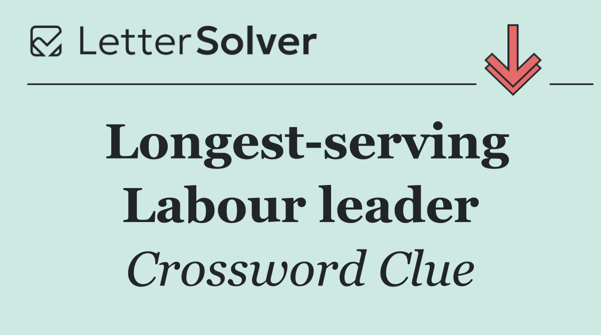 Longest serving Labour leader