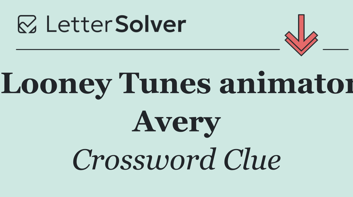 Looney Tunes animator Avery