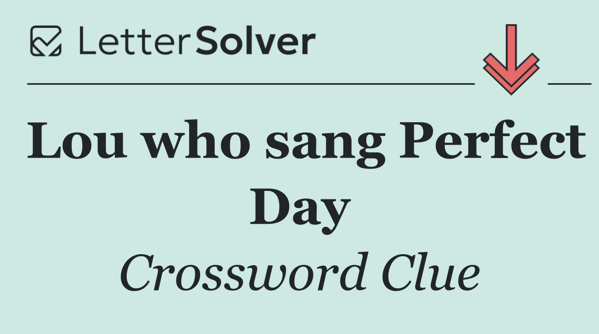 Lou who sang Perfect Day