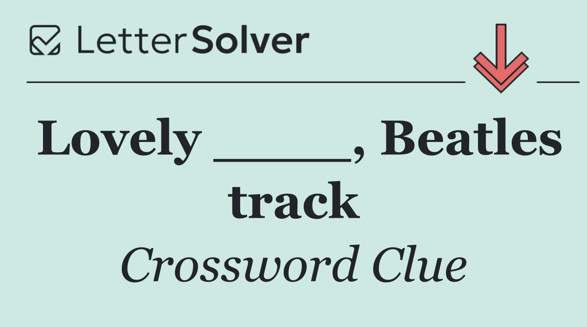 Lovely ____, Beatles track