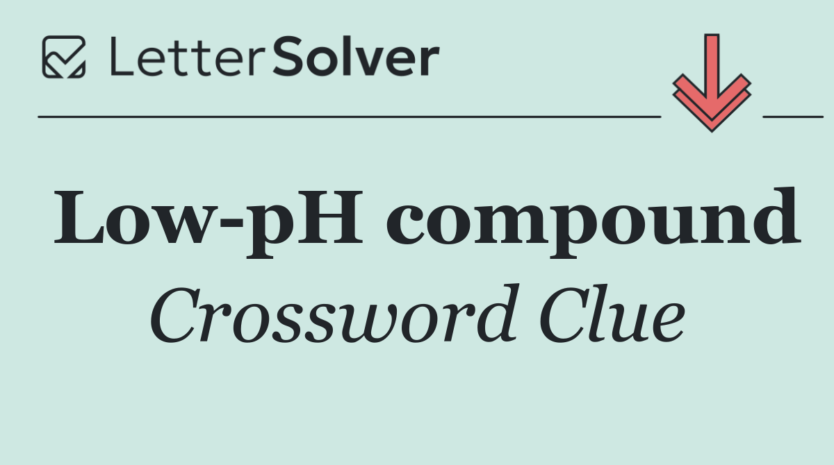 Low pH compound