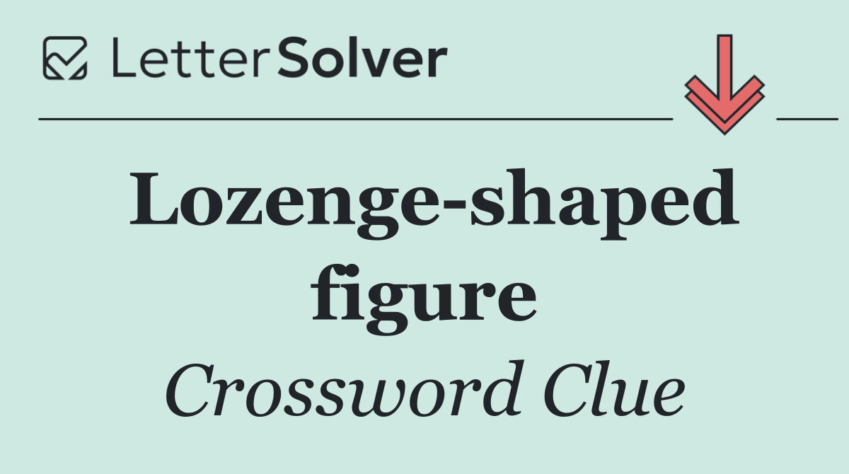 Lozenge shaped figure