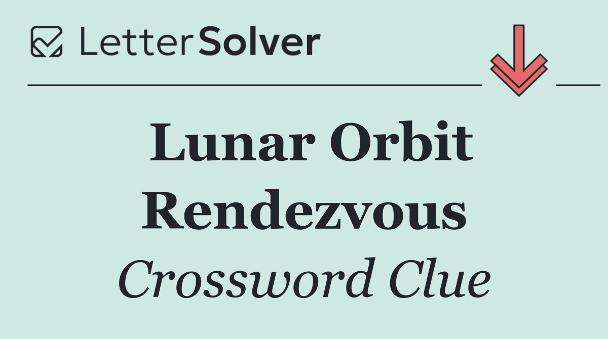 Lunar Orbit Rendezvous