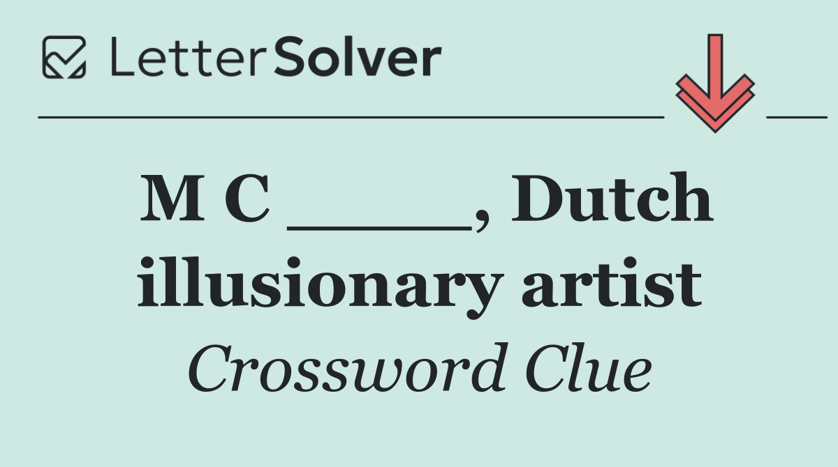 M C ____, Dutch illusionary artist