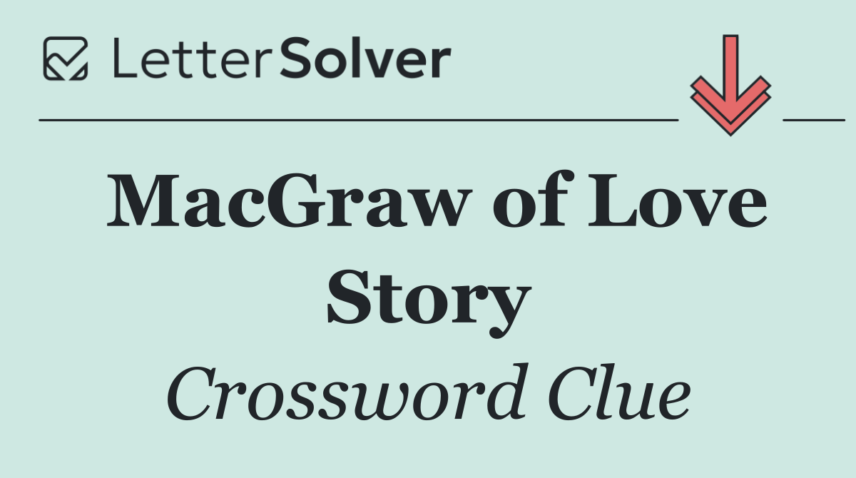 MacGraw of Love Story