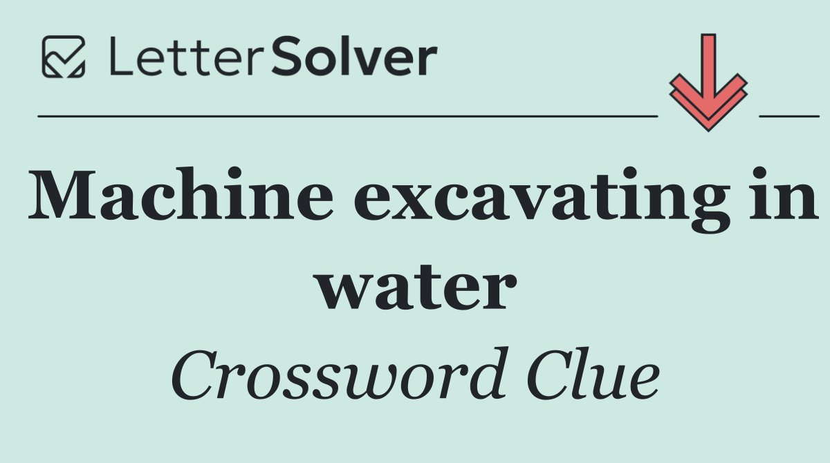 Machine excavating in water