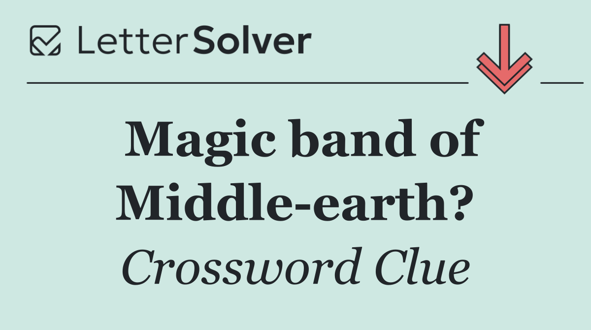 Magic band of Middle earth?
