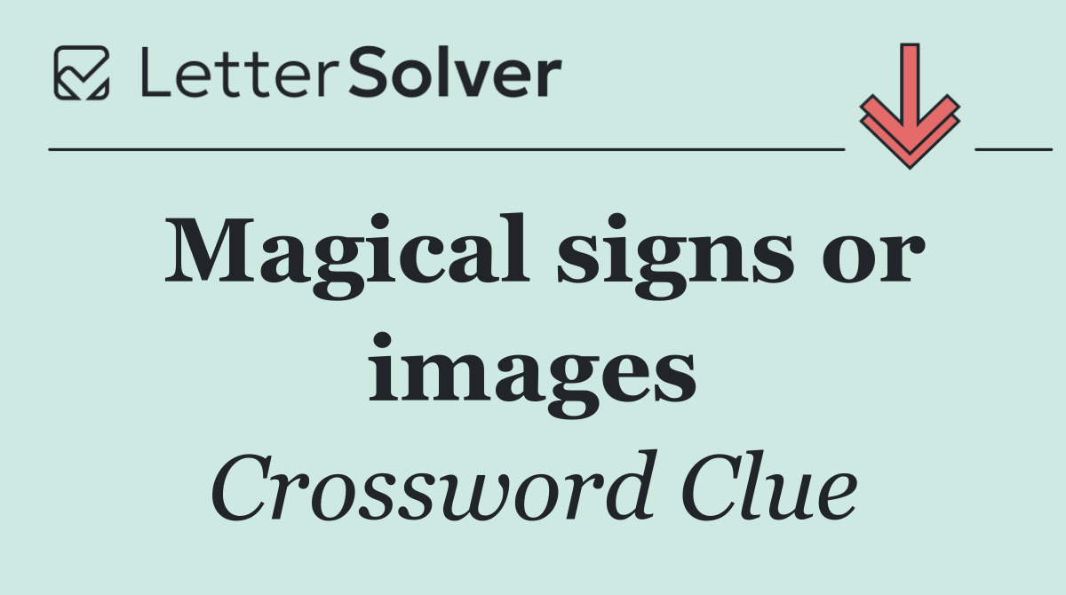 Magical signs or images