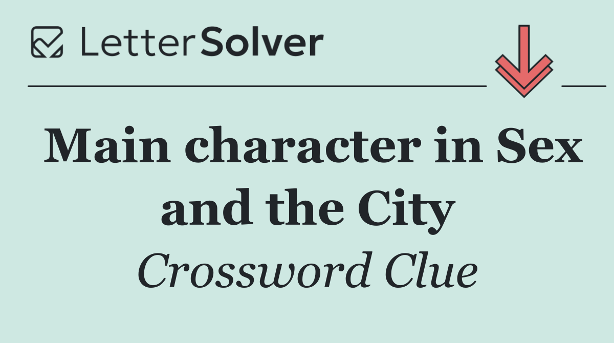 Main character in Sex and the City