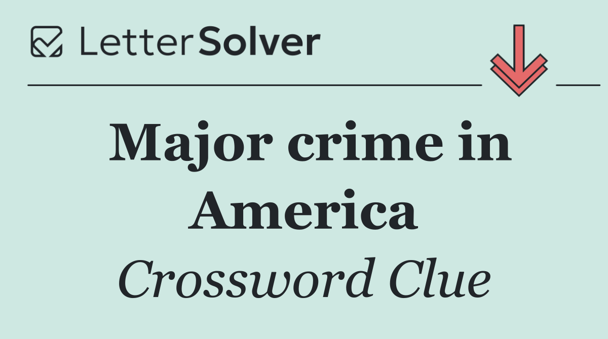 Major crime in America