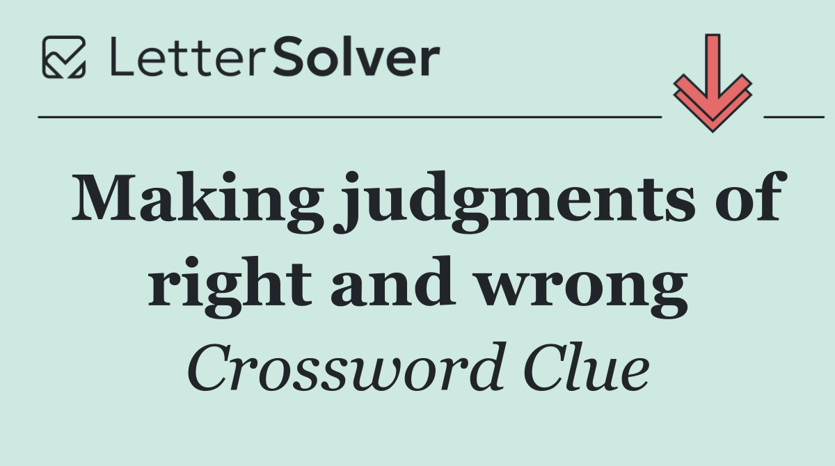 Making judgments of right and wrong