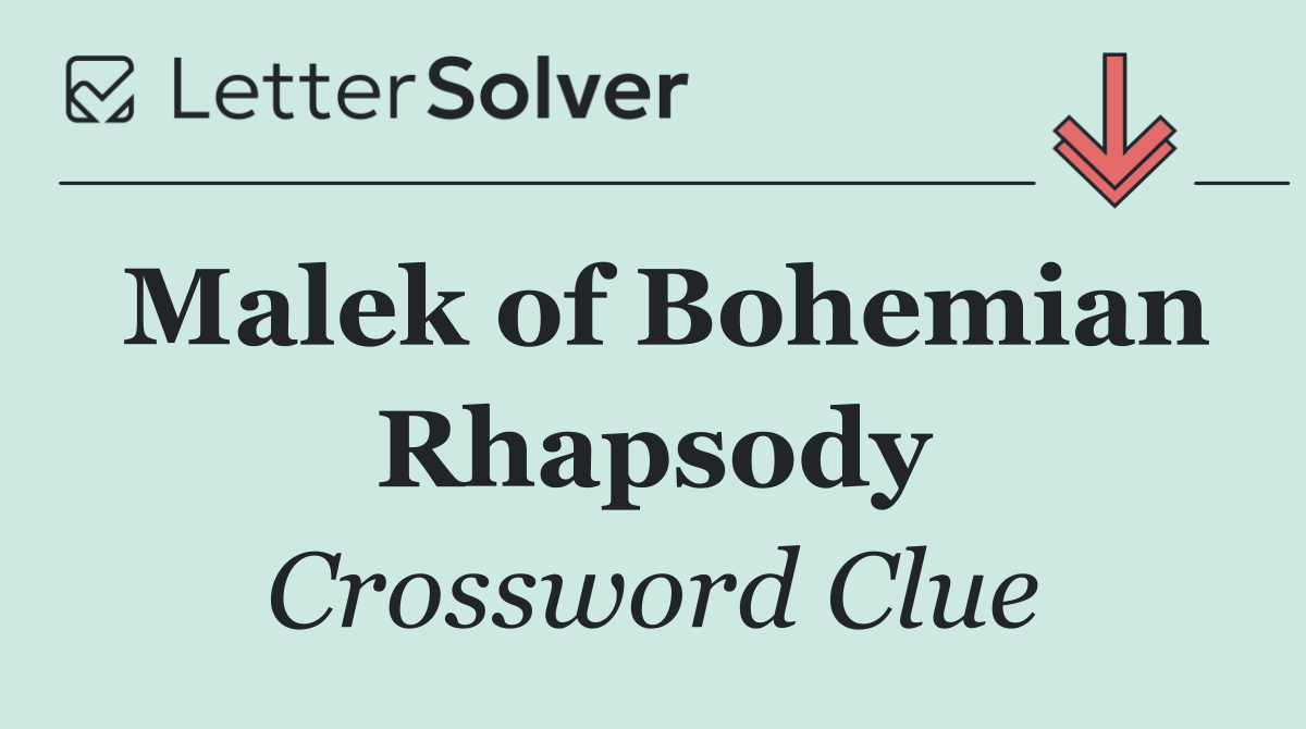 Malek of Bohemian Rhapsody