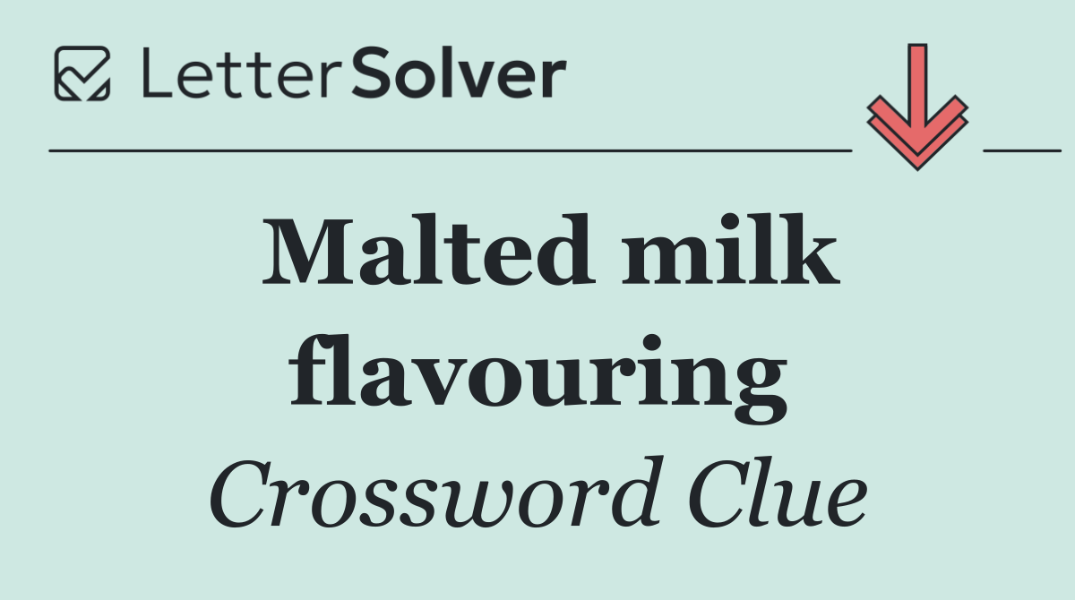 Malted milk flavouring