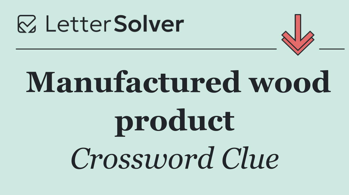 Manufactured wood product