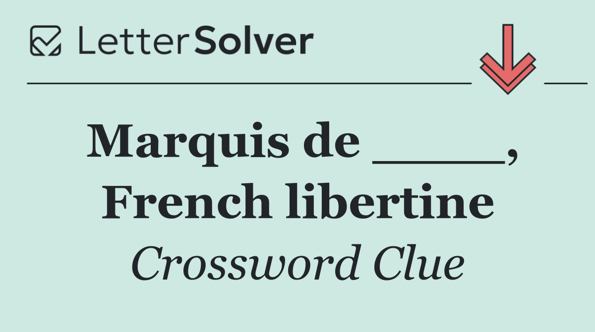 Marquis de ____, French libertine