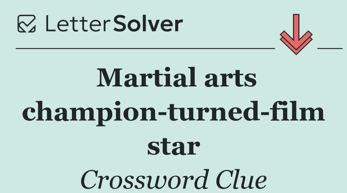 Martial arts champion turned film star