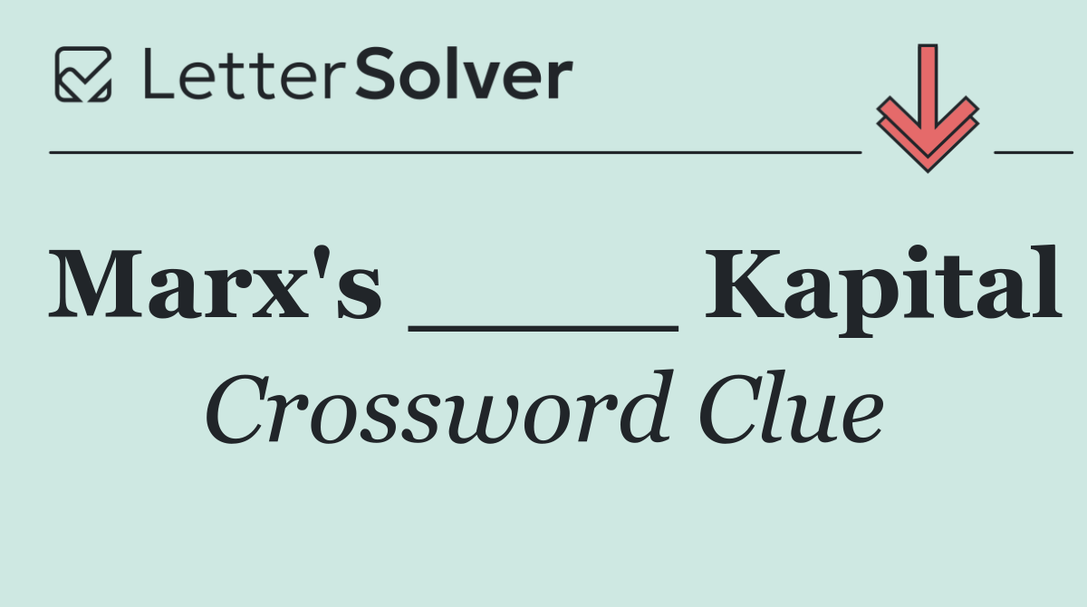 Marx's ____ Kapital