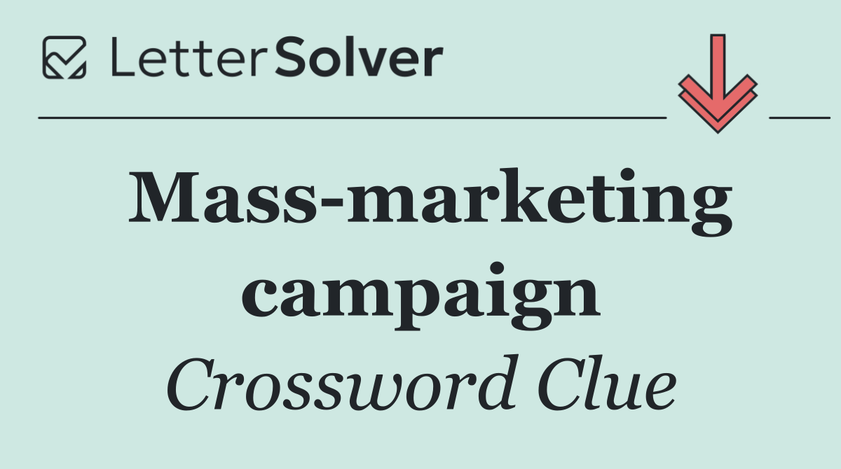 Mass marketing campaign