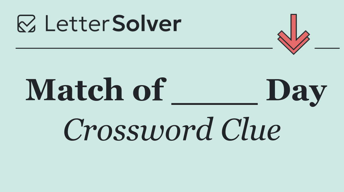Match of ____ Day