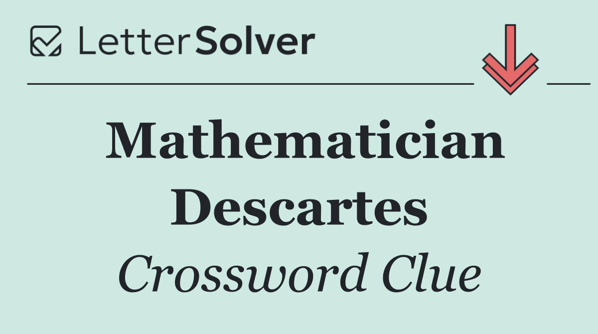 Mathematician Descartes