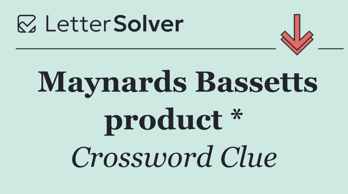 Maynards Bassetts product *