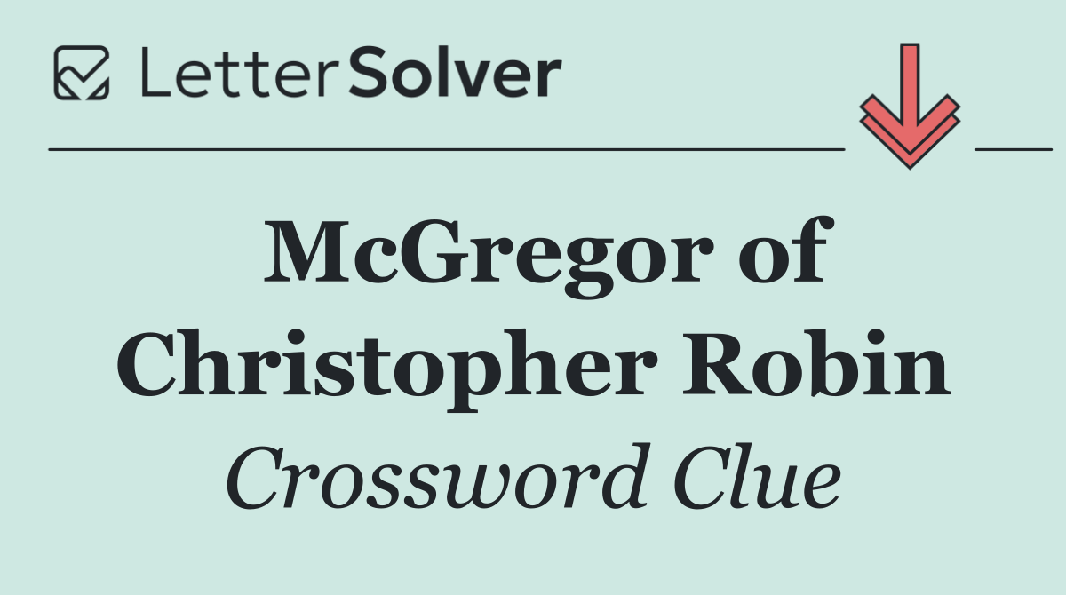 McGregor of Christopher Robin
