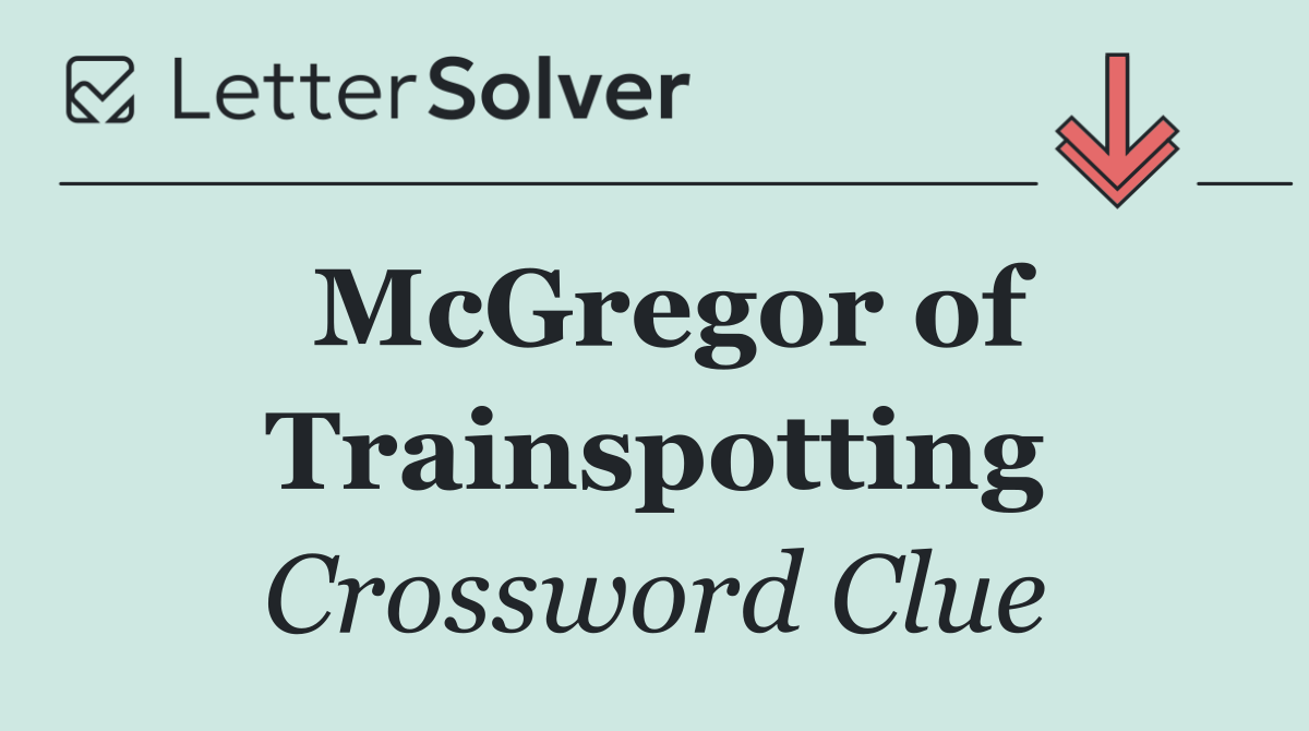 McGregor of Trainspotting