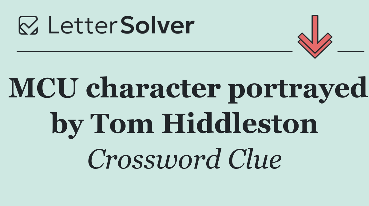 MCU character portrayed by Tom Hiddleston