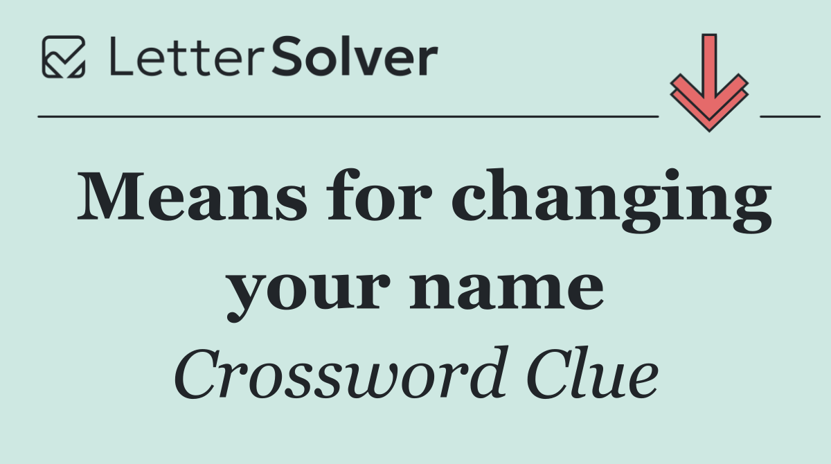 Means for changing your name