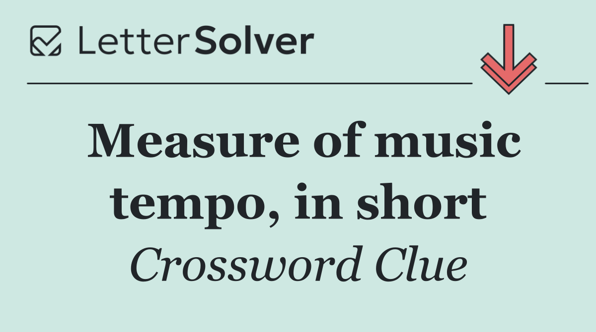 Measure of music tempo, in short