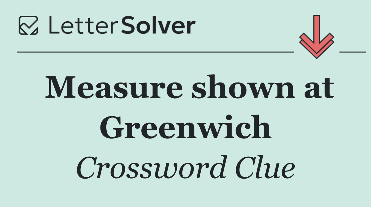 Measure shown at Greenwich