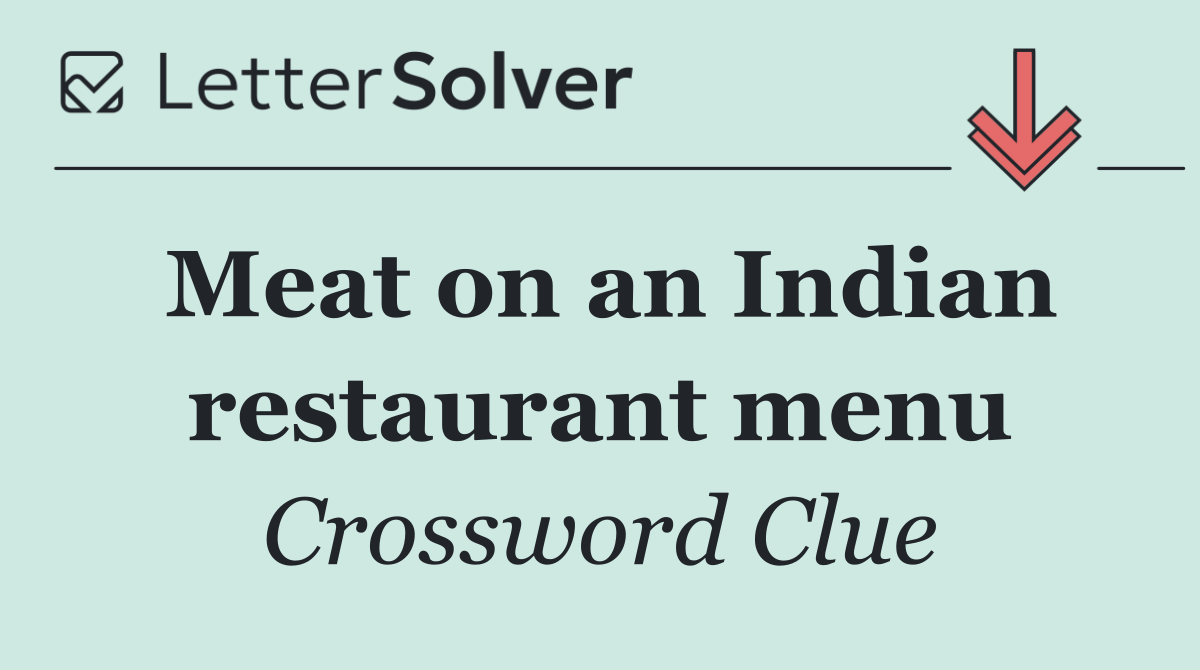Meat on an Indian restaurant menu