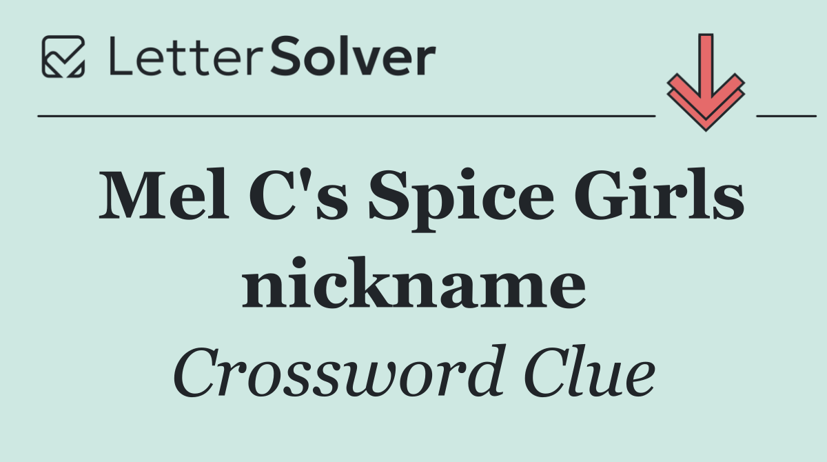 Mel C's Spice Girls nickname