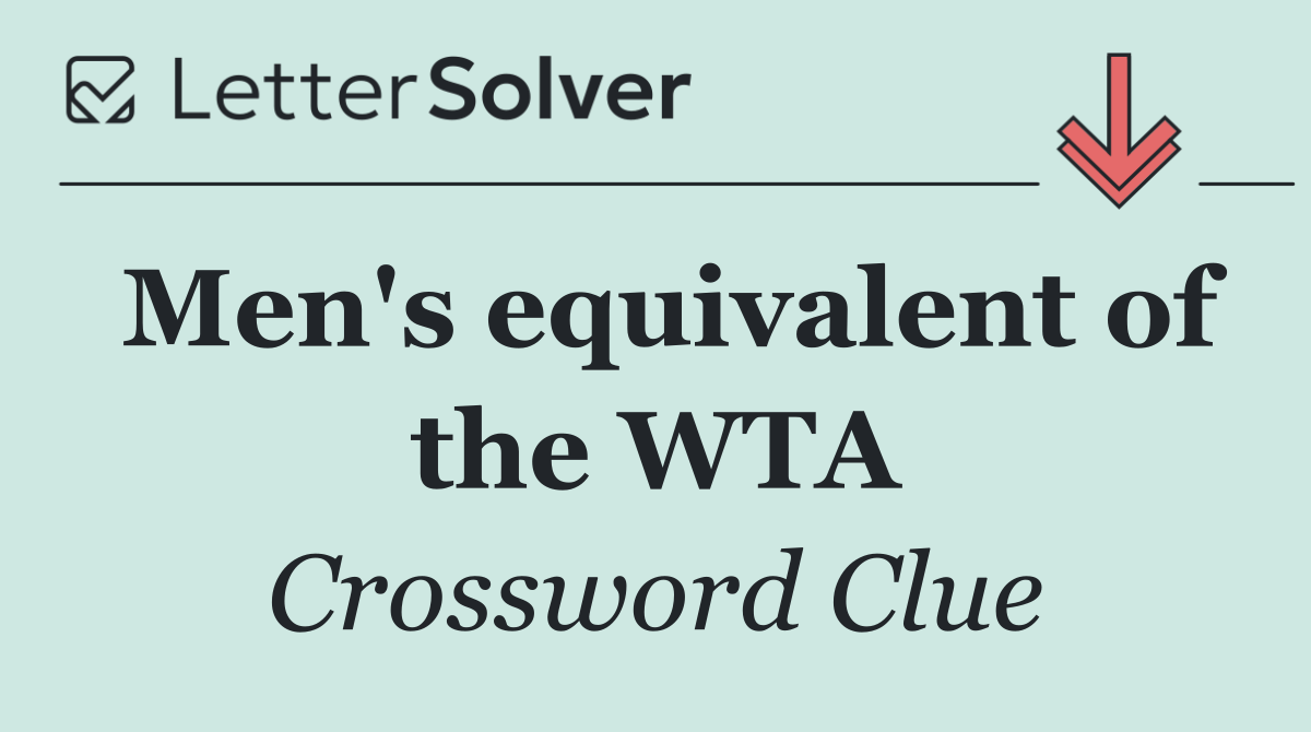 Men's equivalent of the WTA