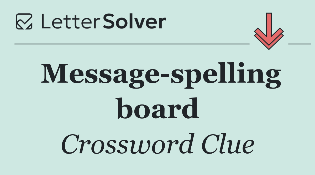 Message spelling board