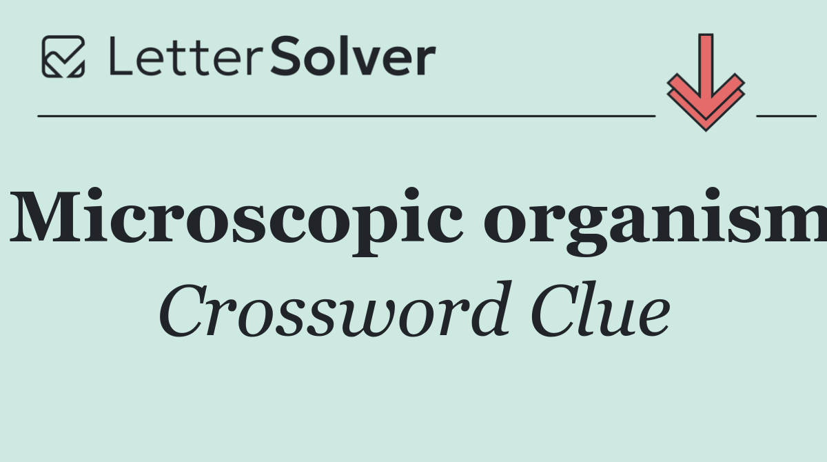 Microscopic organism