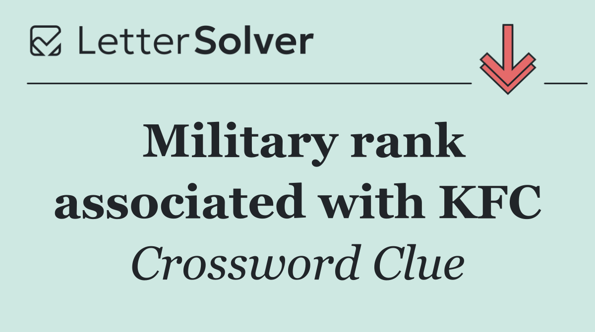 Military rank associated with KFC