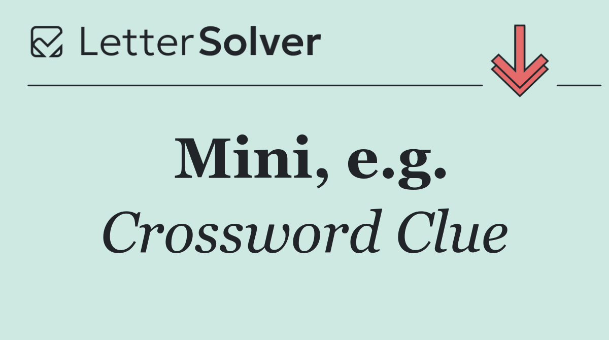Mini, e.g.