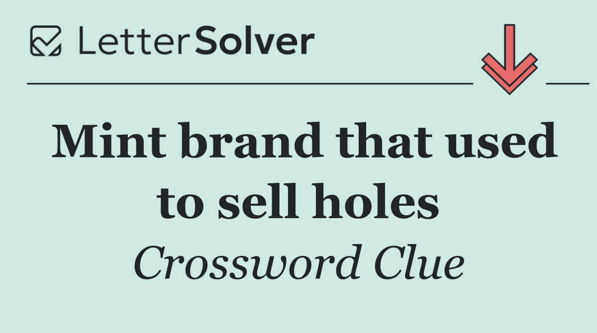 Mint brand that used to sell holes