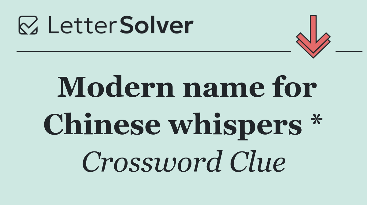Modern name for Chinese whispers *