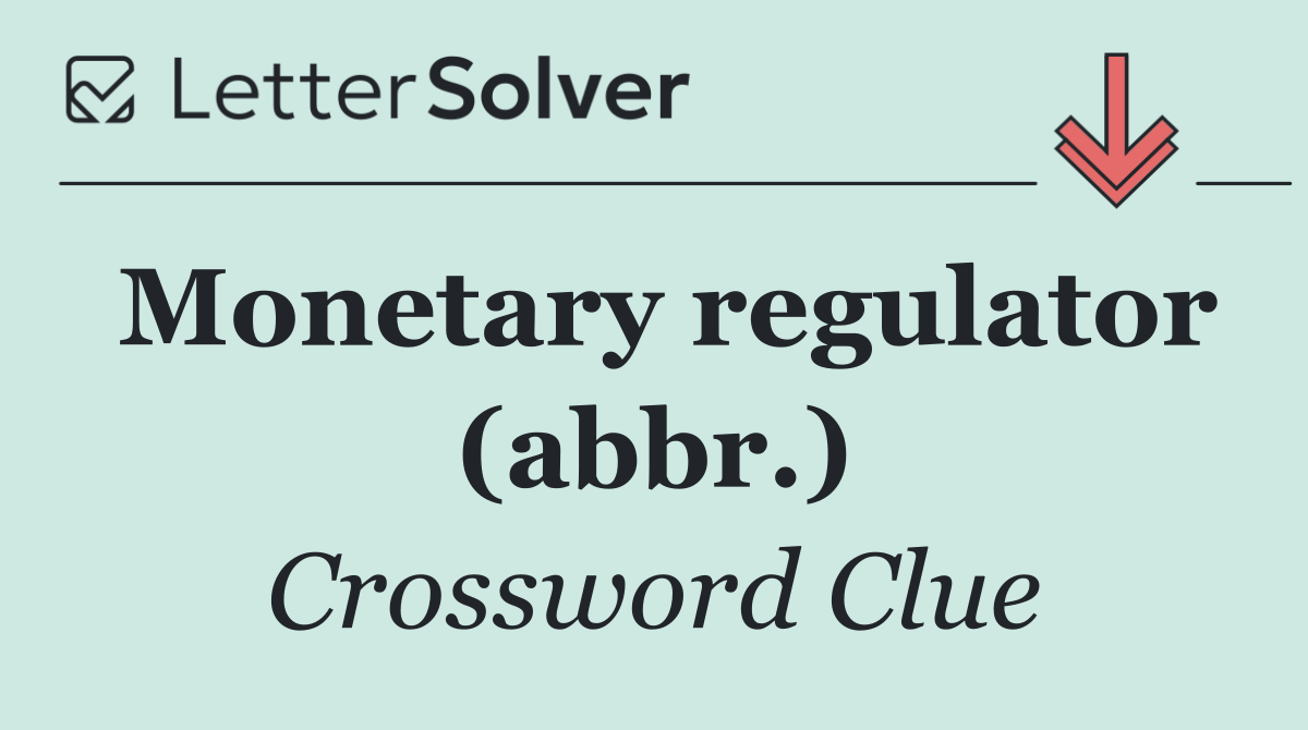 Monetary regulator (abbr.)