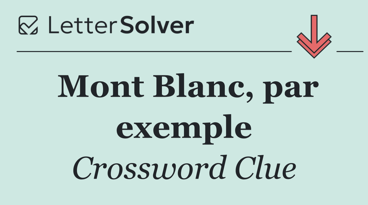 Mont Blanc, par exemple