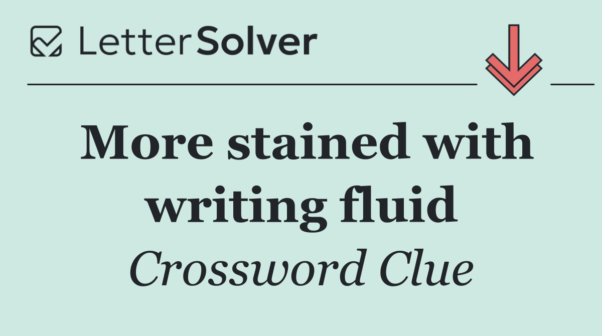 More stained with writing fluid