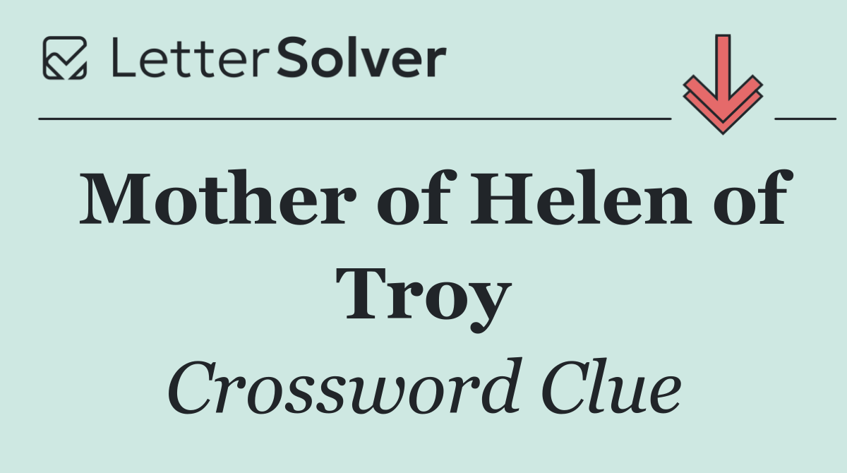 Mother of Helen of Troy