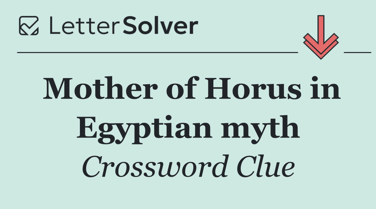 Mother of Horus in Egyptian myth