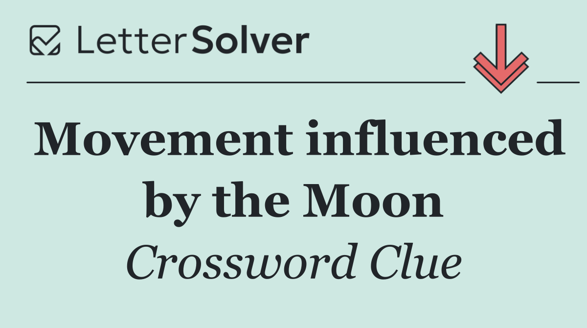 Movement influenced by the Moon