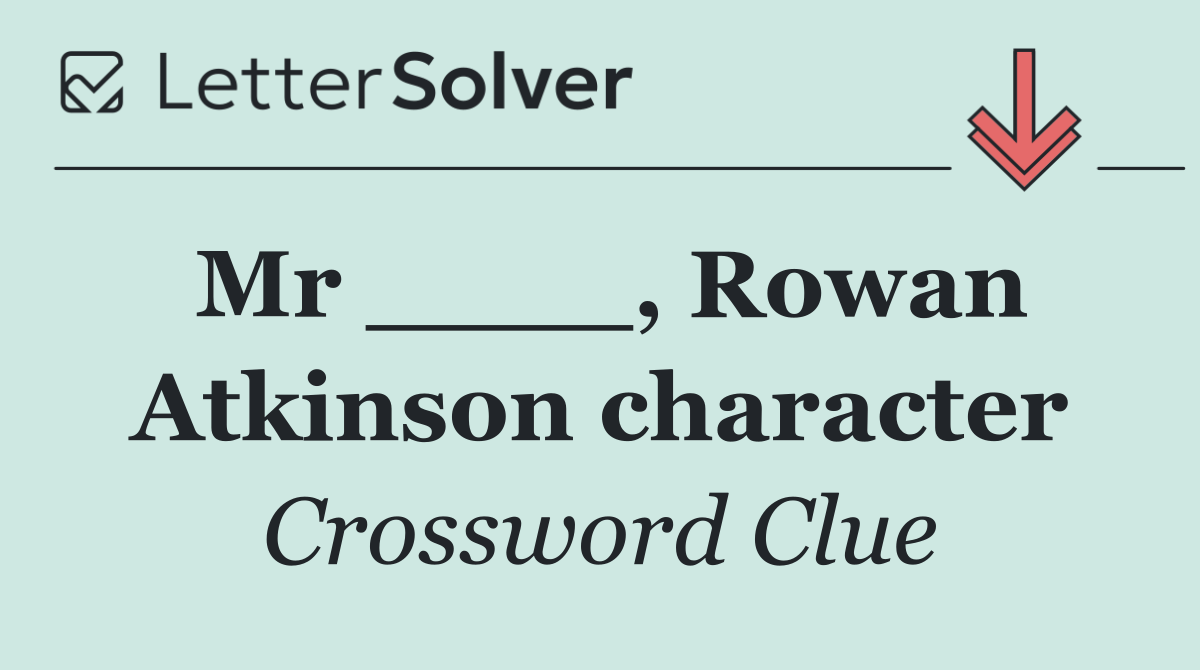 Mr ____, Rowan Atkinson character