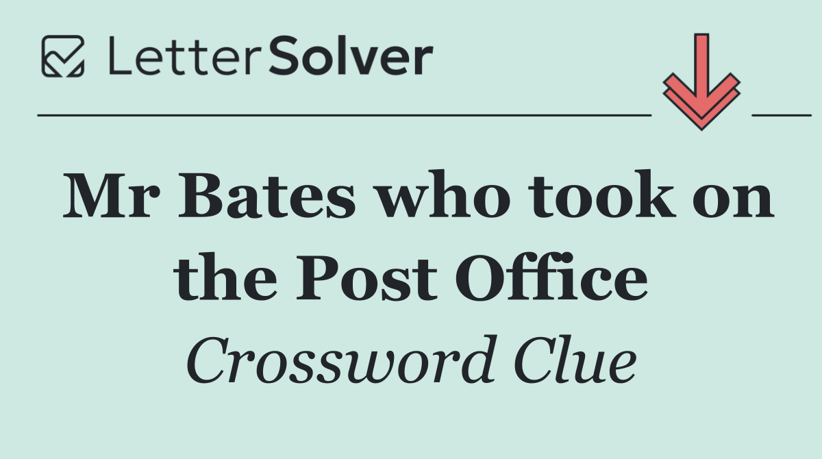 Mr Bates who took on the Post Office